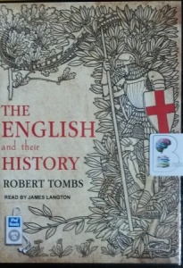 The English and Their History written by Robert Tombs performed by James Langton on MP3 CD (Unabridged)